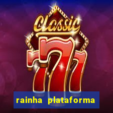 rainha plataforma de jogos